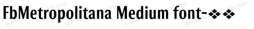 FbMetropolitana Medium font字体转换